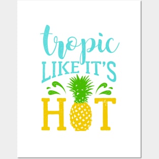 Lettering, Summer, Pineapple and Splashes. Tropic Like It's Hot Posters and Art